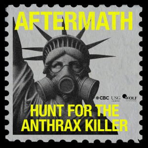 Aftermath: Hunt for the Anthrax Killer
