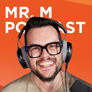 Mr. M Podcast