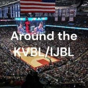 Around the KVBL & IJBL presented by Troy Kennedy